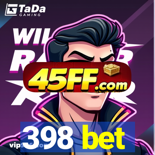 398 bet